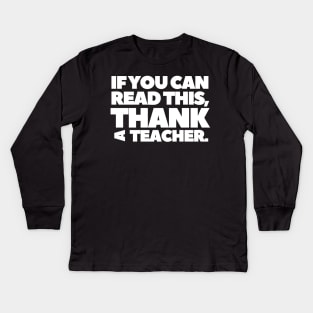 Teacher Appreciation Week 2021 Gift If You can Read This Kids Long Sleeve T-Shirt